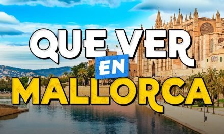 Descubre Las Mejores Cosas Que Ver Mallorca: Una Guía Completa