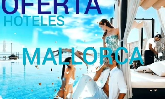 Descubre las Mejores Ofertas de Hotel en Mallorca: ¡Aprovecha tu Próxima Escapada!